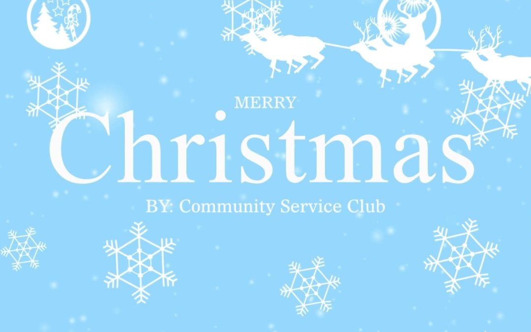 Christmas & New Year Wishes from Community Service Club 2025!